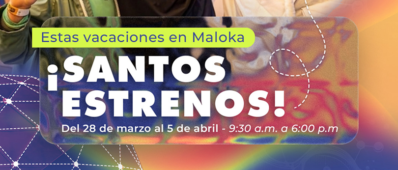 ¡Santos estrenos en Maloka! ven y vive la ciencia en estas vacaciones 1 Post Expectativa 1 1